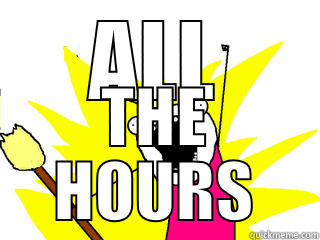 ALL THE HOURS All The Things