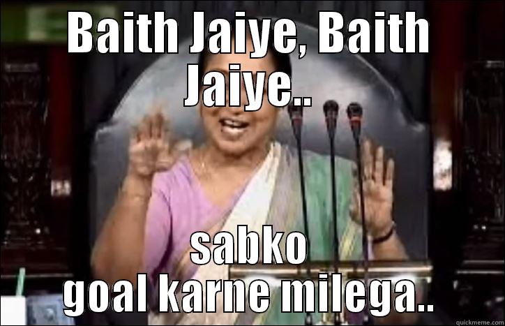 BAITH JAIYE, BAITH JAIYE.. SABKO GOAL KARNE MILEGA.. Misc
