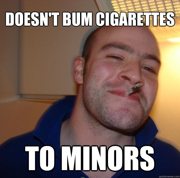 doesn't bum cigarettes to minors - doesn't bum cigarettes to minors  Misc