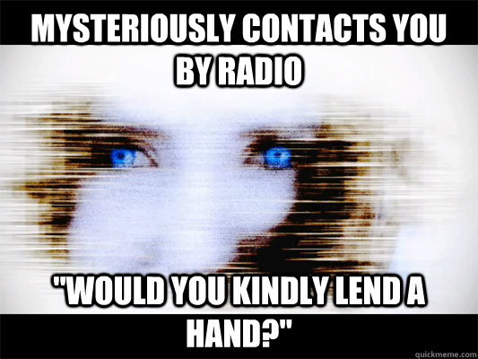 Mysteriously Contacts You By radio 