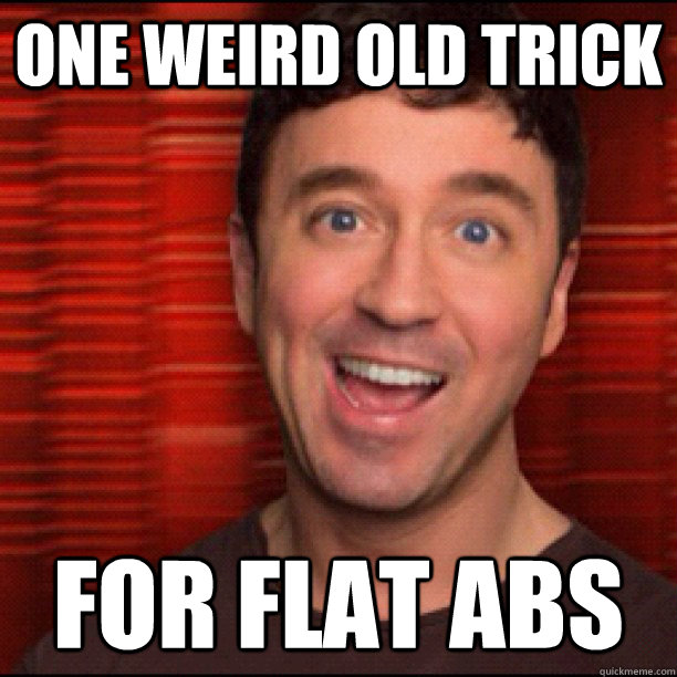 One weird old trick for flat abs  