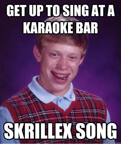 Get up to sing at a karaoke bar skrillex song - Get up to sing at a karaoke bar skrillex song  Misc