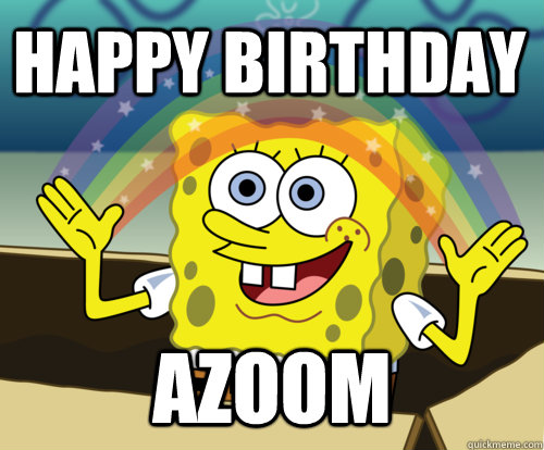 happy birthday azoom  Annoyed Sponge Bob Square Pants