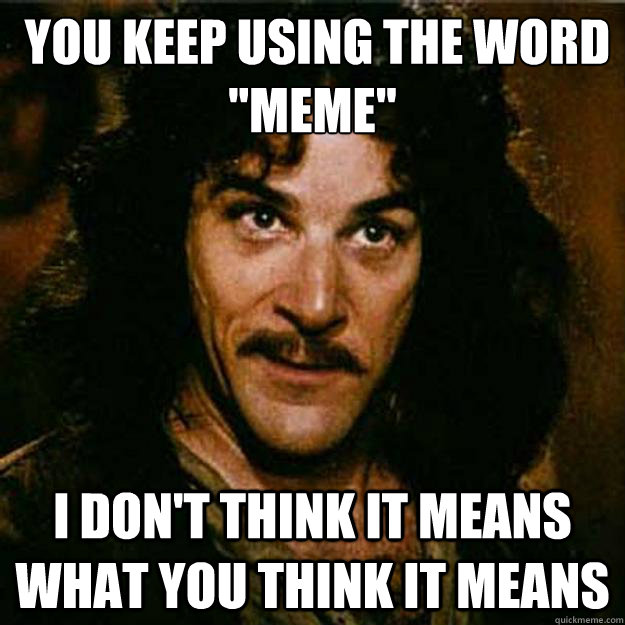  You keep using the word 
