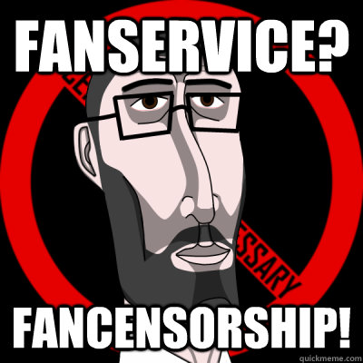 fanservice? fancensorship!  