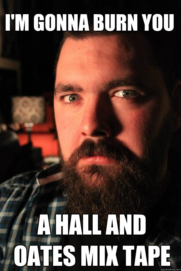 i'm gonna burn you a hall and oates mix tape - i'm gonna burn you a hall and oates mix tape  Dating Site Murderer