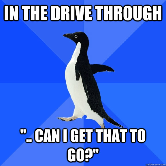 In the drive through 