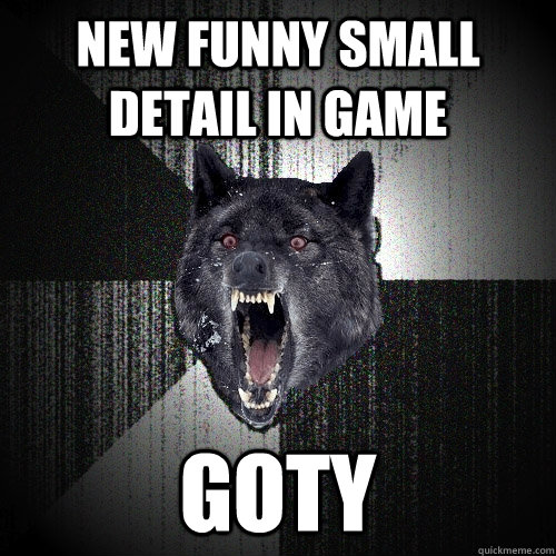 NEW FUNNY SMALL DETAIL IN GAME GOTY  Insanity Wolf