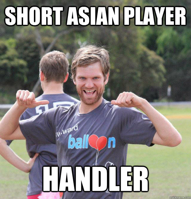 short asian player handler - short asian player handler  Intermediate Male Ultimate Player