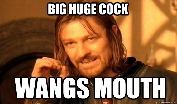 big huge cock wangs mouth  Boromir
