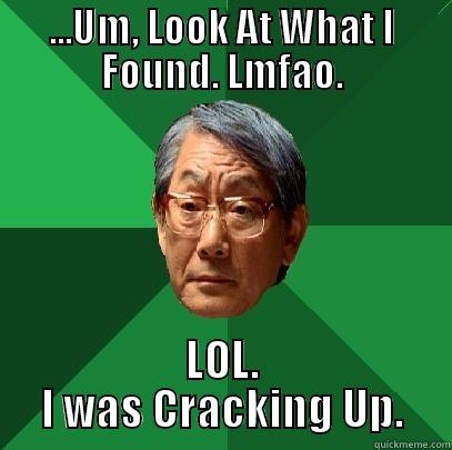 ...UM, LOOK AT WHAT I FOUND. LMFAO. LOL. I WAS CRACKING UP. High Expectations Asian Father
