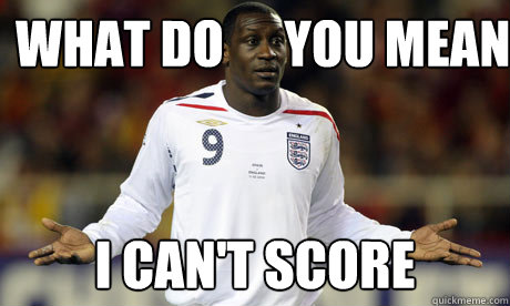 What do      you mean I Can't Score - What do      you mean I Can't Score  Heskey