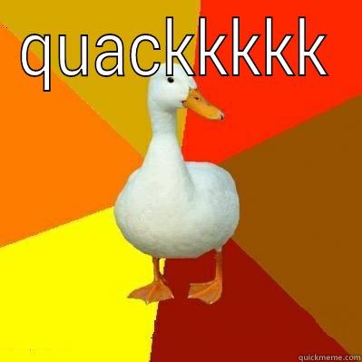 QUACKKKKK  Tech Impaired Duck