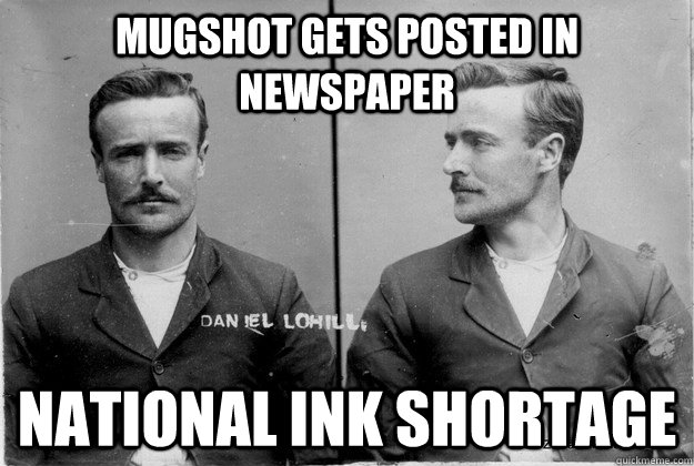 Mugshot gets posted in newspaper national ink shortage  