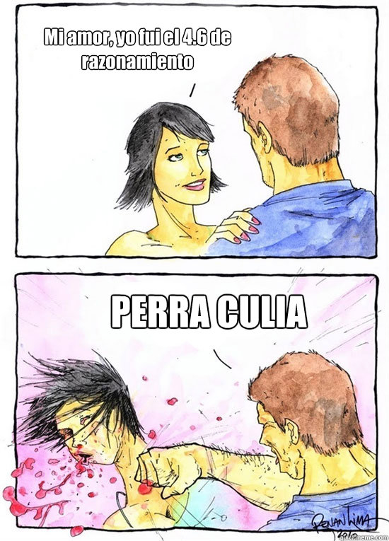 Mi amor, yo fui el 4.6 de razonamiento PERRA CULIA  Alpha Boyfriend