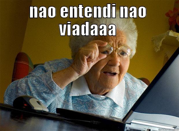 NAO ENTENDI NAO VIADAAA  Grandma finds the Internet