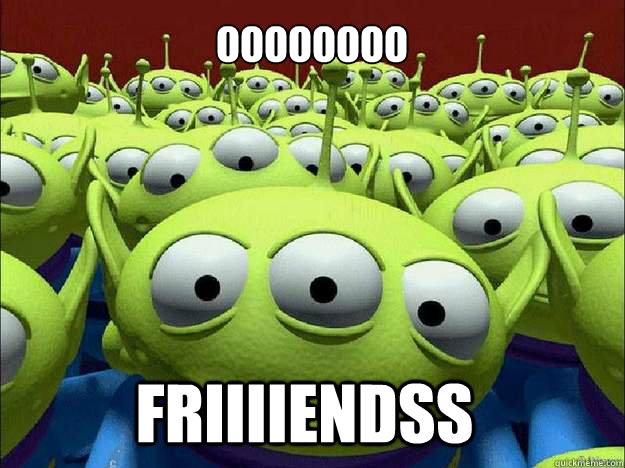OOOOOOOO Friiiiendss  Oddly Parental Toy Story Aliens
