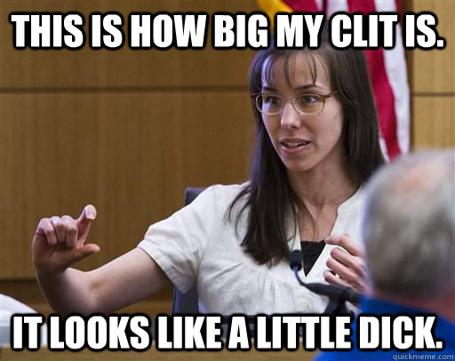 This is How Big my Clit is. It looks like a little dick. - This is How Big my Clit is. It looks like a little dick.  Jodi Arias Perv by RKelley