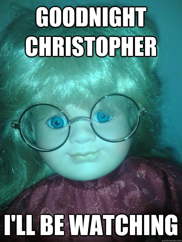 Goodnight Christopher I'll be watching - Goodnight Christopher I'll be watching  Night Guest Beatrice