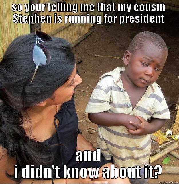 Kpundeh and Clark 2015 - SO YOUR TELLING ME THAT MY COUSIN STEPHEN IS RUNNING FOR PRESIDENT AND I DIDN'T KNOW ABOUT IT? Skeptical Third World Kid