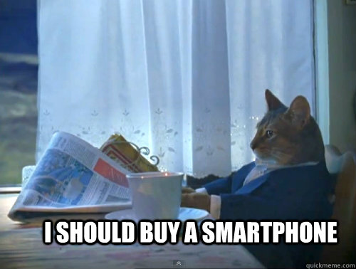 I Should buy a smartphone - I Should buy a smartphone  Misc