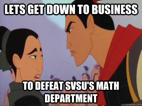 Lets get down to business to defeat SVSU's math department  