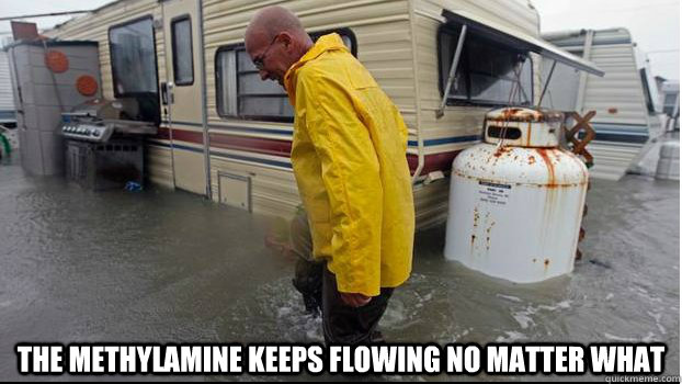  The methylamine keeps flowing no matter what  