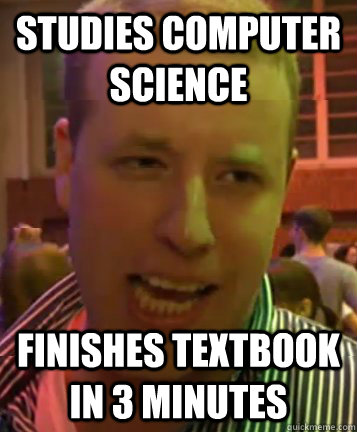 Studies Computer Science Finishes Textbook in 3 Minutes - Studies Computer Science Finishes Textbook in 3 Minutes  Computer Science Nazi