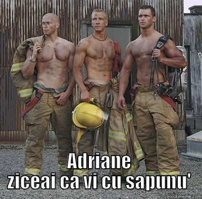  ADRIANE ZICEAI CA VI CU SAPUNU' Misc