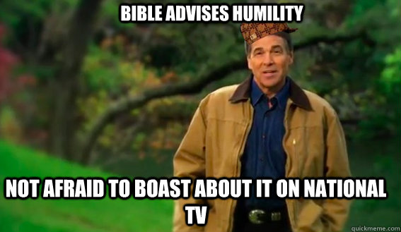 Bible advises humility Not afraid to boast about it on national TV  