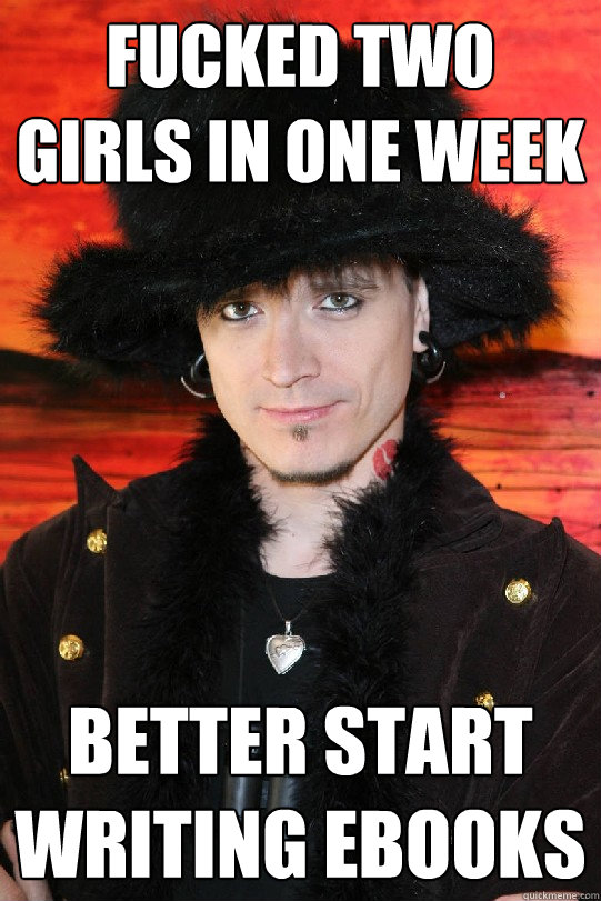 fucked two girls in one week better start writing ebooks  Lolgame