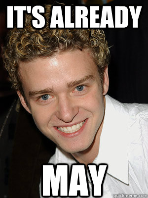 It's Already May  - It's Already May   Justin Timberlake - Its Gonna Be May