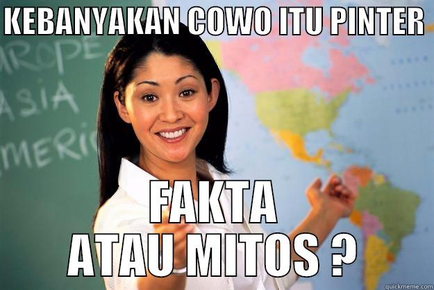 KEBANYAKAN COWO ITU PINTER  FAKTA ATAU MITOS ? Unhelpful High School Teacher