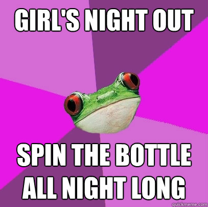 girl's night out Spin the bottle all night long  Foul Bachelorette Frog