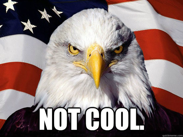  not cool.  Evil American Eagle