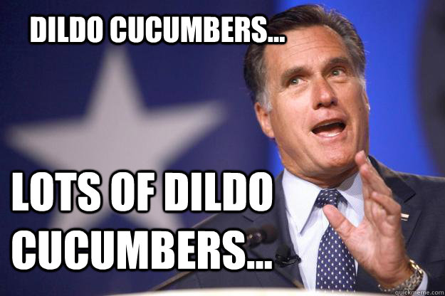 Dildo Cucumbers... Lots of dildo cucumbers...  Mitt Romney