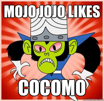 Mojo jojo likes COCOMO - Mojo jojo likes COCOMO  Misc