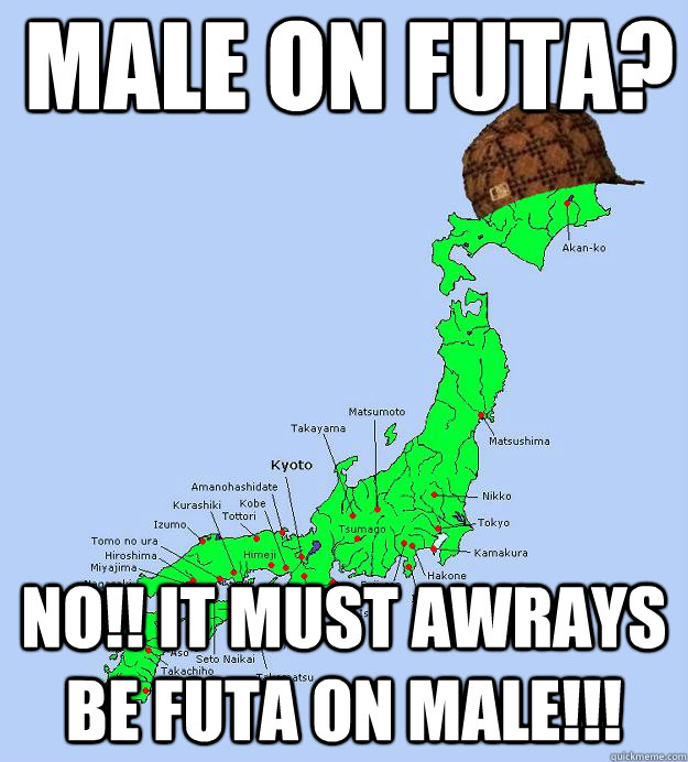 Male on futa? NO!! IT MUST AWRAYS BE FUTA ON MALE!!!  