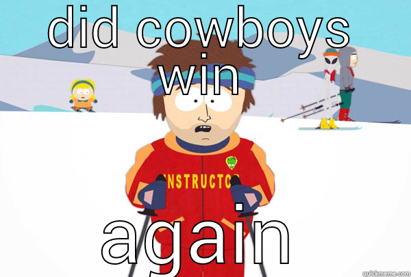 DID COWBOYS WIN AGAIN Super Cool Ski Instructor