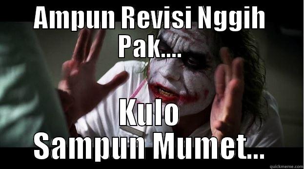 AMPUN REVISI NGGIH PAK.... KULO SAMPUN MUMET... Joker Mind Loss