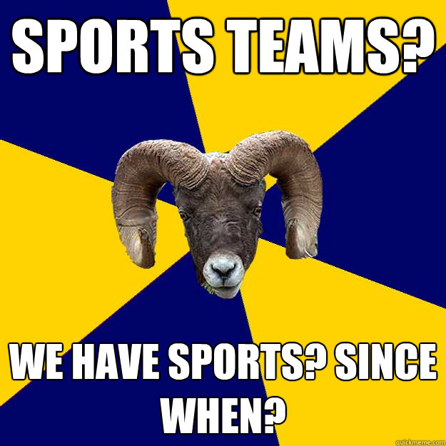 Sports teams? We have sports? Since when?  Suffolk Kid Ram