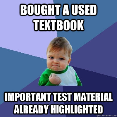 Bought a used textbook Important test material already highlighted  Success Kid