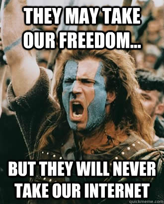they may take our freedom... but they will never take our internet  SOPA Opposer