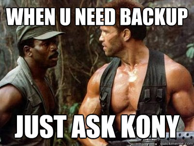 when u need backup just ask kony  