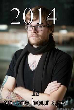 2014 IS SO ONE HOUR AGO  Hipster Barista