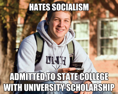 Hates Socialism admitted to state college with university scholarship  College Freshman