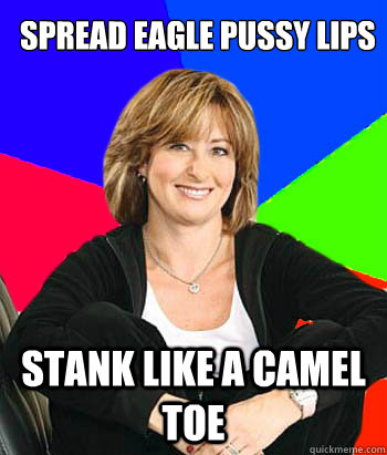 spread eagle pussy lips stank like a camel toe - spread eagle pussy lips stank like a camel toe  Sheltering Suburban Mom