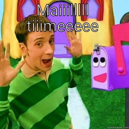 MAIIILLLLL TIIIMEEEEE  Misc