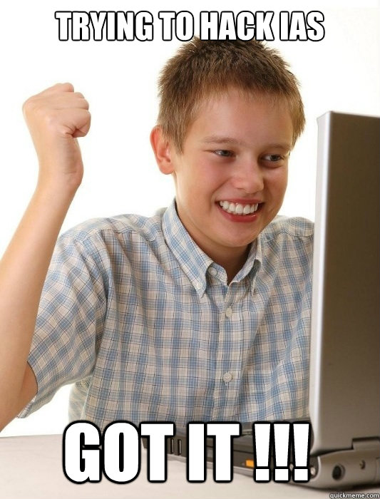 Trying to Hack IAS Got IT !!!  First Day on the Internet Kid