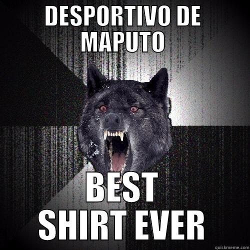 DESPORTIVO DE MAPUTO BEST SHIRT EVER Insanity Wolf